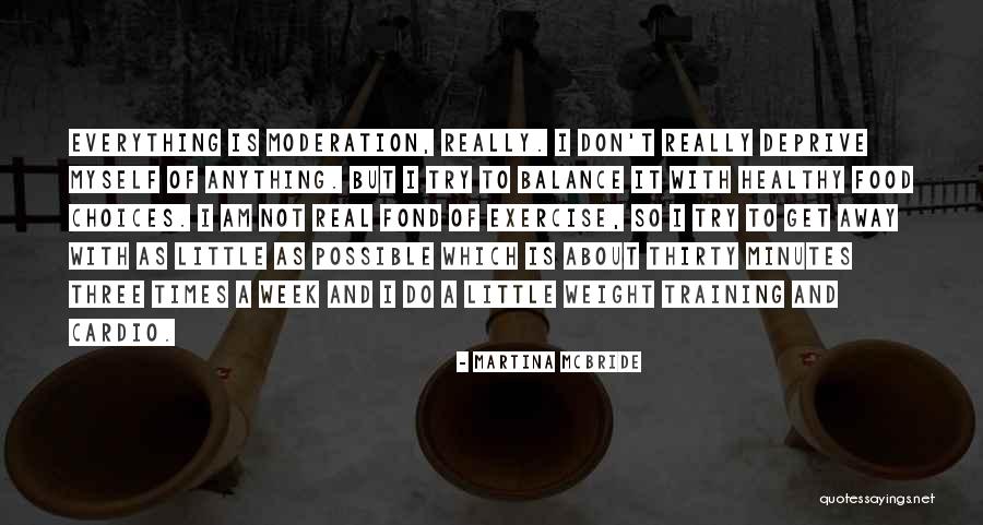Food Choices Quotes By Martina Mcbride Food Choices Quotes By Martina Mcbride