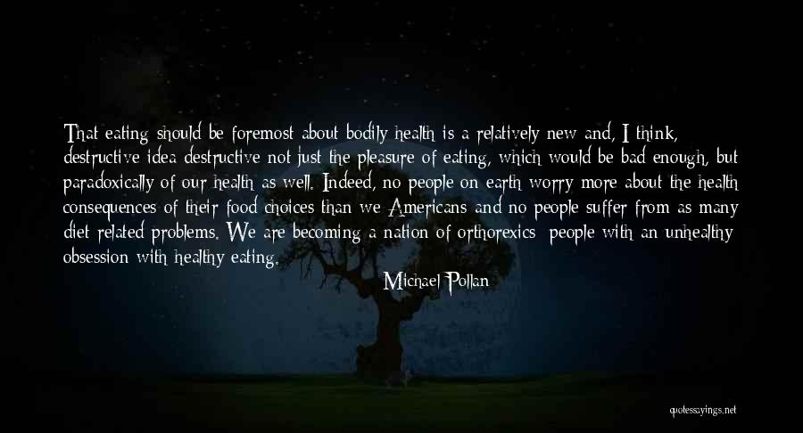 Food Choices Quotes By Michael Pollan Food Choices Quotes By Michael Pollan