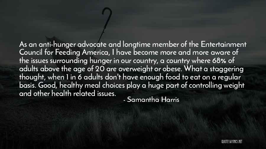 Food Choices Quotes By Samantha Harris Food Choices Quotes By Samantha Harris