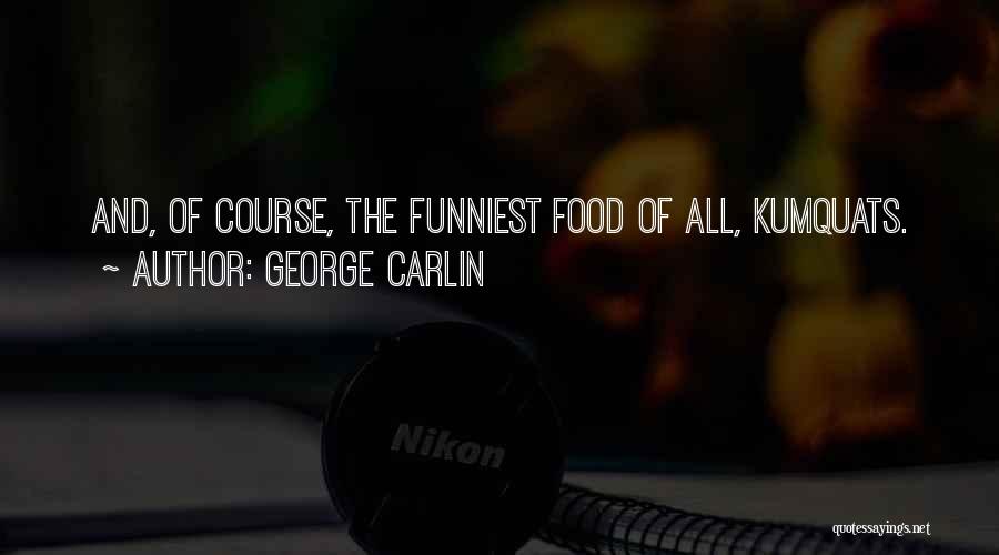 Food Culinary Quotes By George Carlin