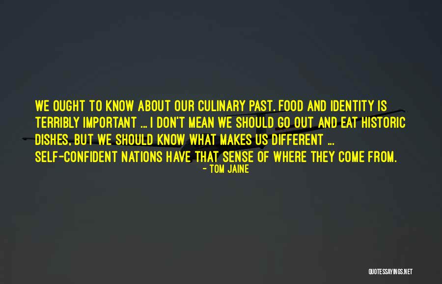 Food Culinary Quotes By Tom Jaine