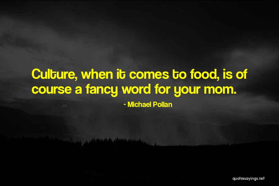 Food Culture Quotes By Michael Pollan Food Culture Quotes By Michael Pollan