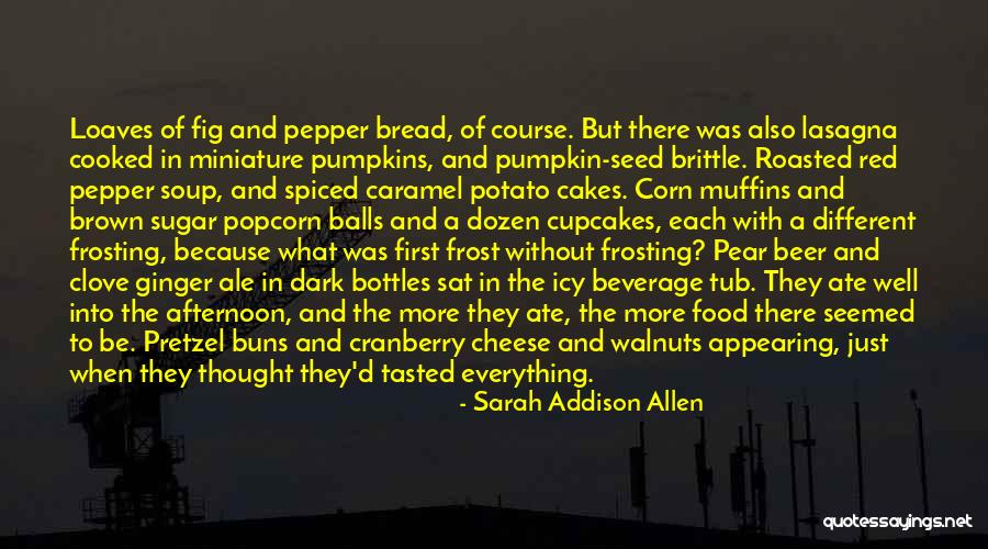 Food D Quotes By Sarah Addison Allen