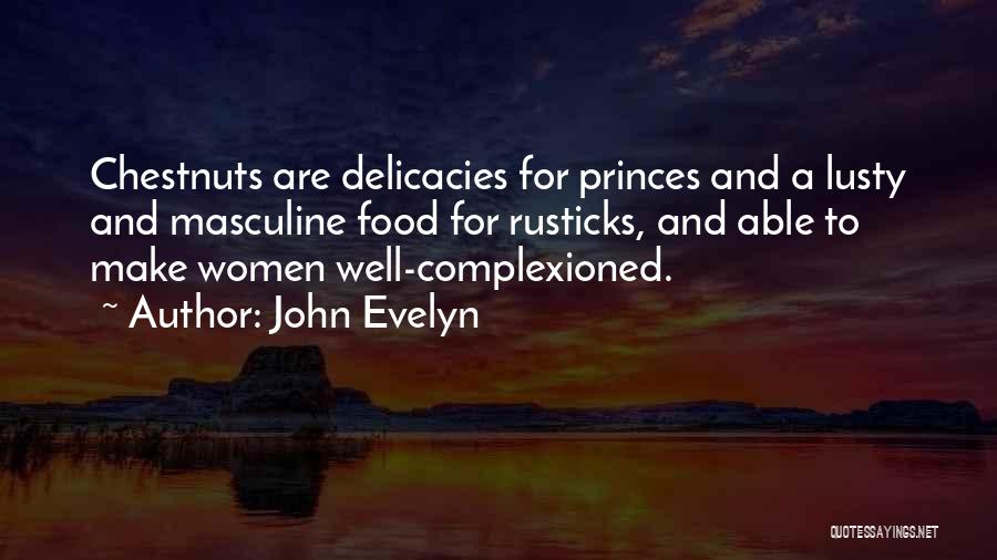 Food Delicacy Quotes By John Evelyn