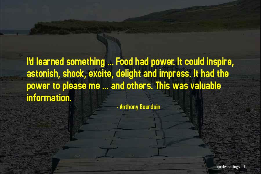 Food Delight Quotes By Anthony Bourdain Food Delight Quotes By Anthony Bourdain