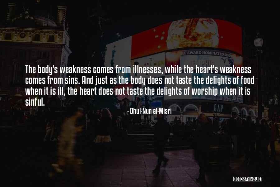 Food Delight Quotes By Dhul-Nun Al-Misri Food Delight Quotes By Dhul-Nun Al-Misri