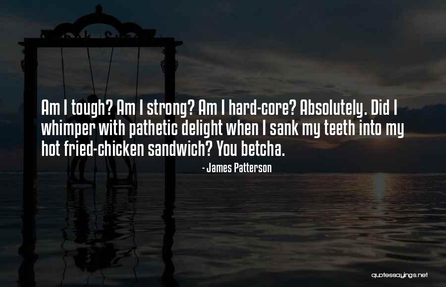 Food Delight Quotes By James Patterson