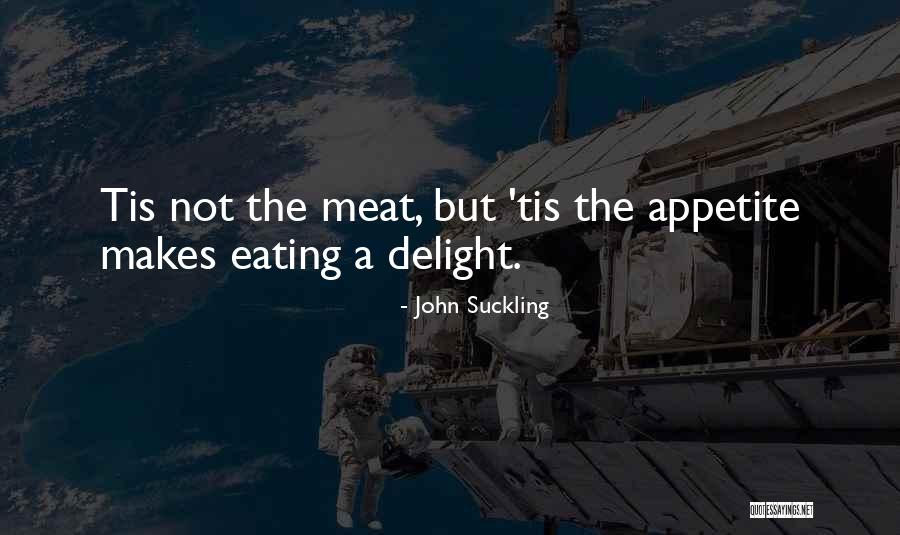 Food Delight Quotes By John Suckling