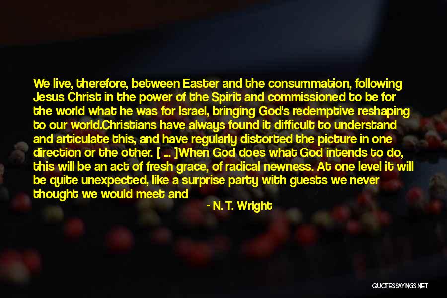 Food Delight Quotes By N. T. Wright Food Delight Quotes By N. T. Wright