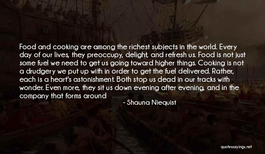 Food Delight Quotes By Shauna Niequist Food Delight Quotes By Shauna Niequist