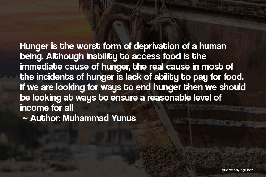 Food Deprivation Quotes By Muhammad Yunus