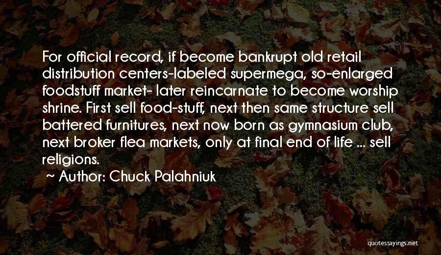 Food Distribution Quotes By Chuck Palahniuk