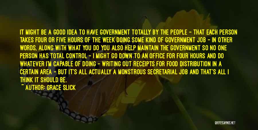 Food Distribution Quotes By Grace Slick