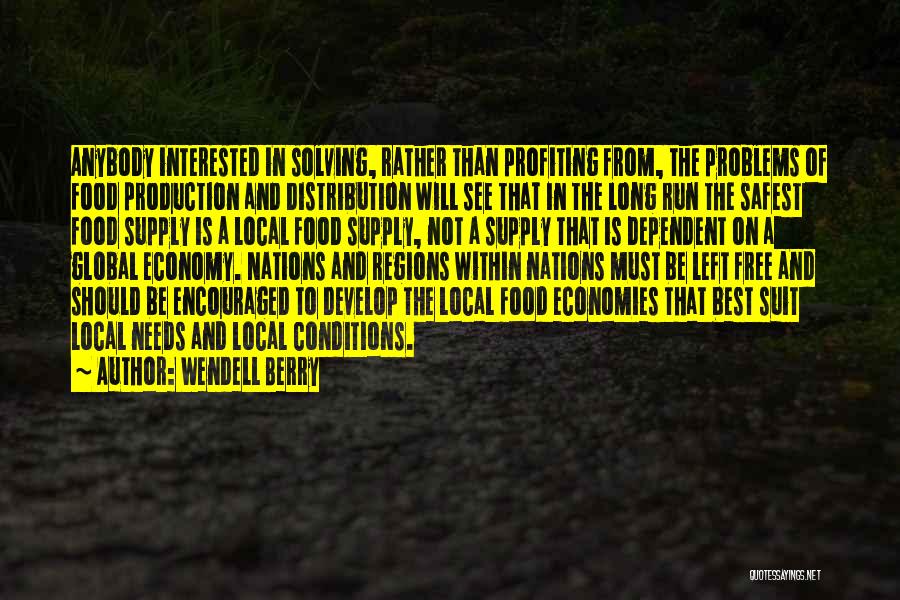 Food Distribution Quotes By Wendell Berry