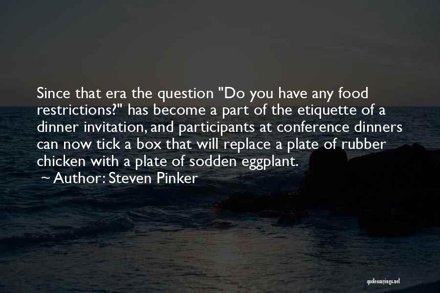 Food Etiquette Quotes By Steven Pinker