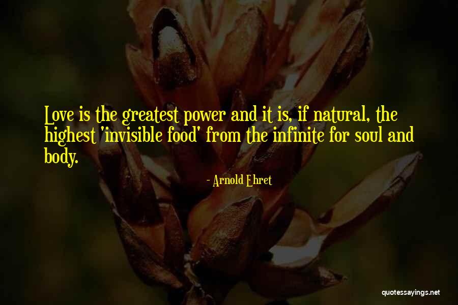 Food For Body And Soul Quotes By Arnold Ehret Food For Body And Soul Quotes By Arnold Ehret