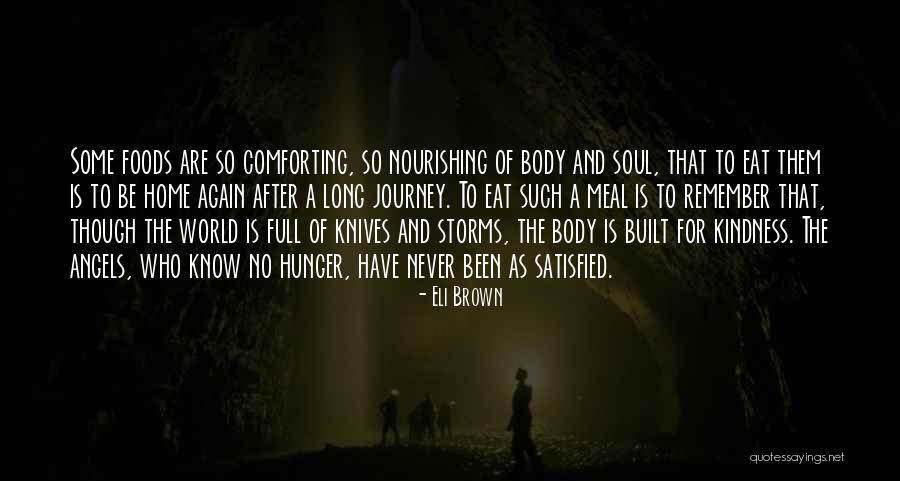 Food For Body And Soul Quotes By Eli Brown Food For Body And Soul Quotes By Eli Brown