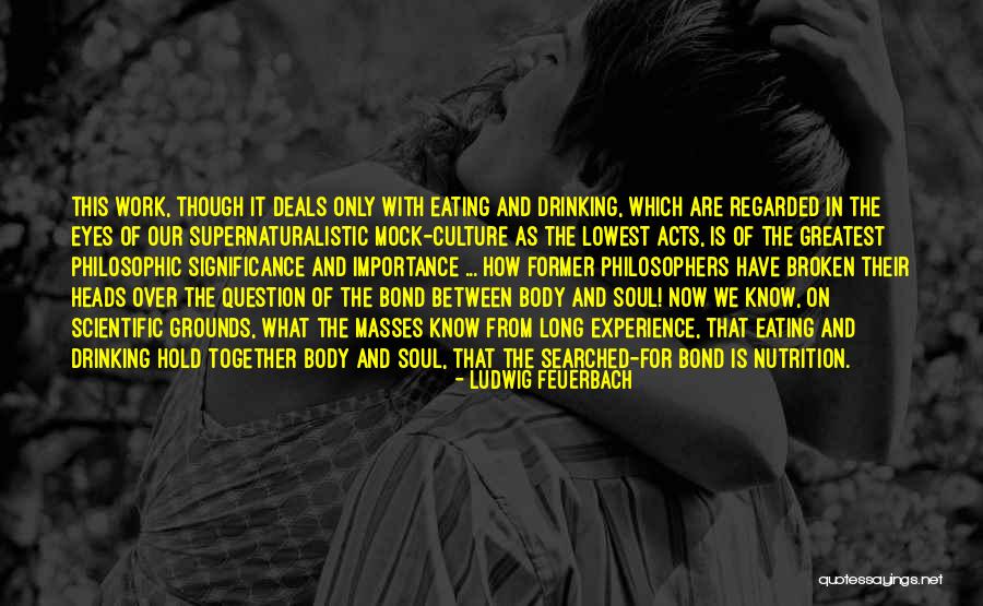 Food For Body And Soul Quotes By Ludwig Feuerbach Food For Body And Soul Quotes By Ludwig Feuerbach