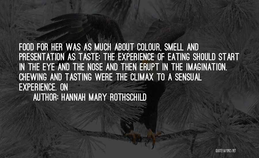 Food For Quotes By Hannah Mary Rothschild