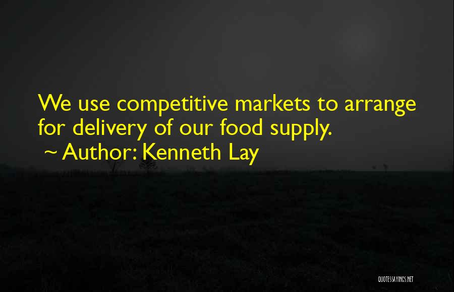 Food For Quotes By Kenneth Lay