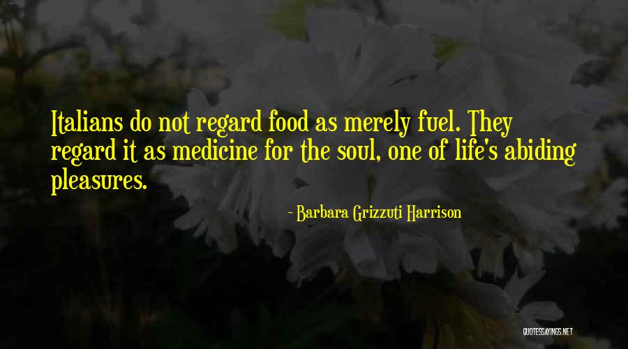 Food For The Soul Quotes By Barbara Grizzuti Harrison Food For The Soul Quotes By Barbara Grizzuti Harrison