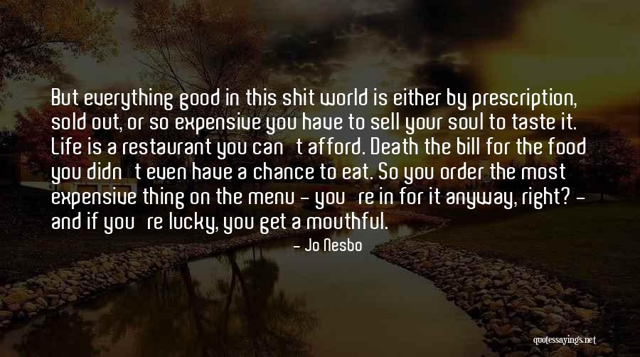 Food For The Soul Quotes By Jo Nesbo Food For The Soul Quotes By Jo Nesbo