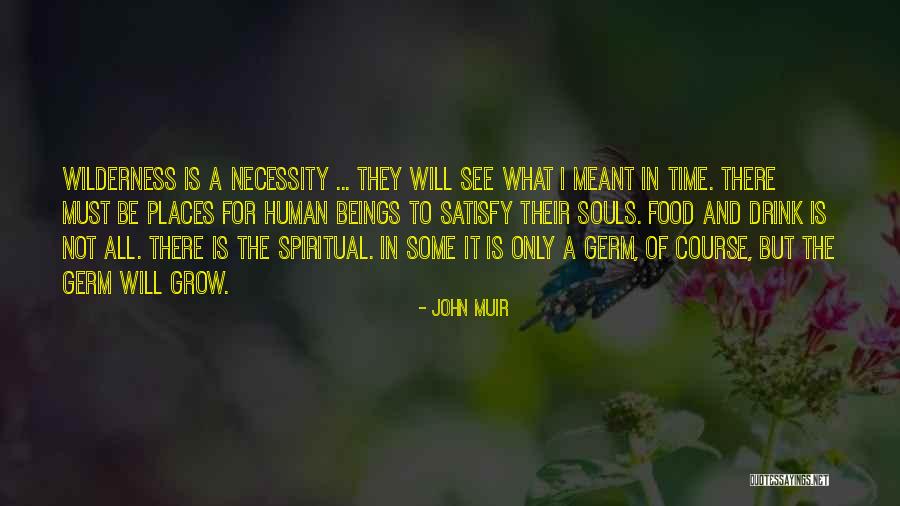 Food For The Soul Quotes By John Muir Food For The Soul Quotes By John Muir