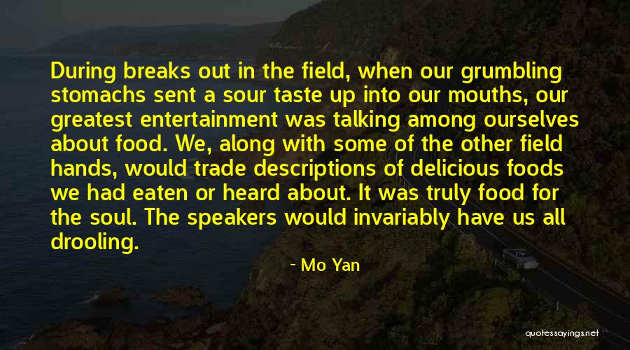 Food For The Soul Quotes By Mo Yan Food For The Soul Quotes By Mo Yan
