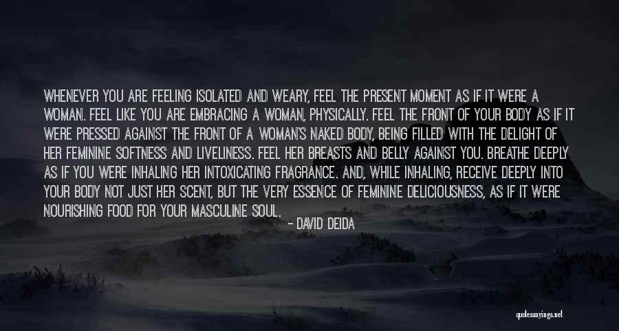 Food For Your Soul Quotes By David Deida