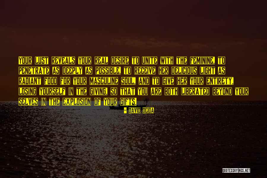 Food For Your Soul Quotes By David Deida Food For Your Soul Quotes By David Deida