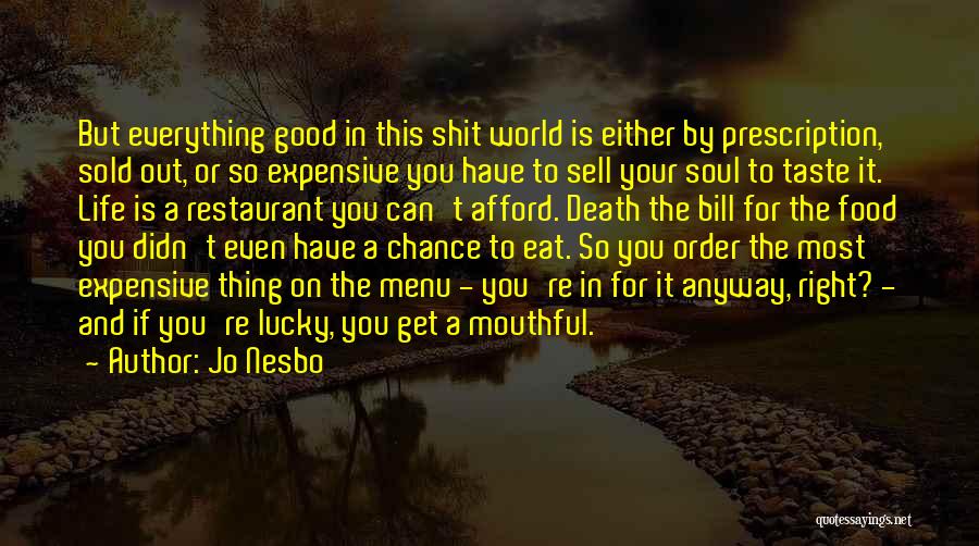 Food For Your Soul Quotes By Jo Nesbo