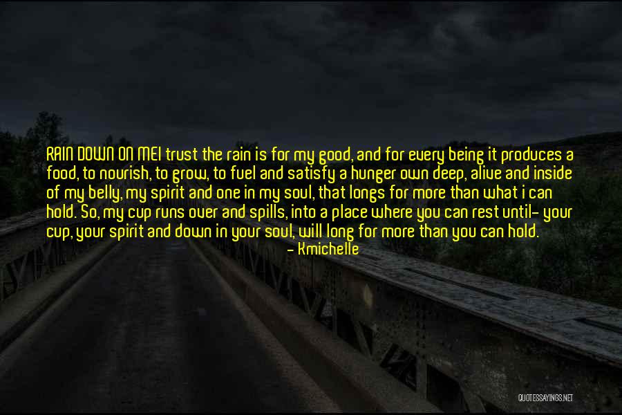 Food For Your Soul Quotes By Kmichelle Food For Your Soul Quotes By Kmichelle