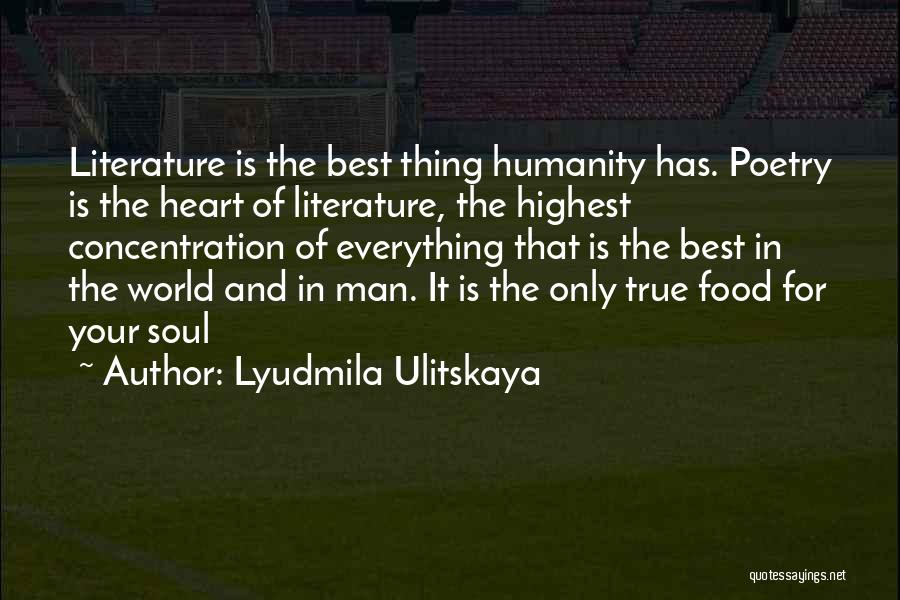 Food For Your Soul Quotes By Lyudmila Ulitskaya