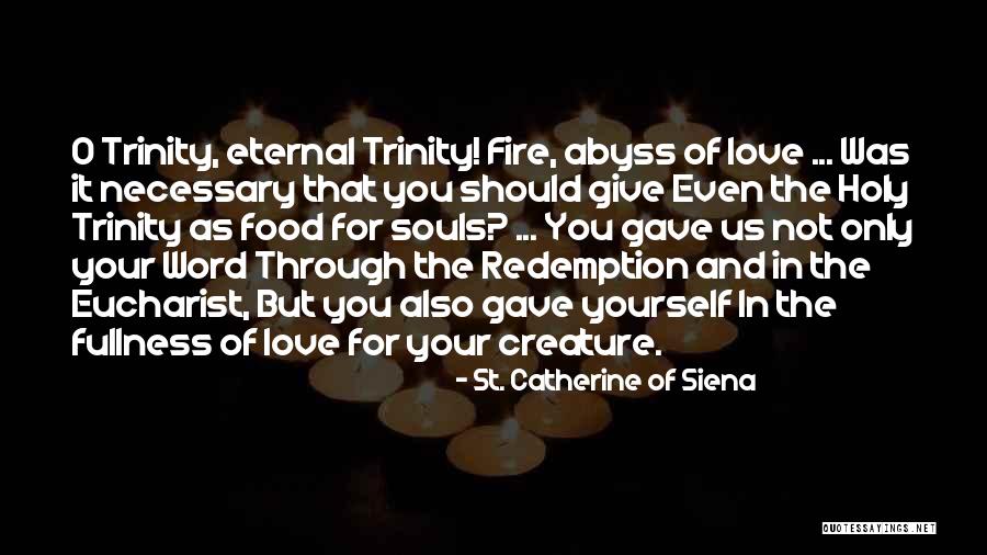 Food For Your Soul Quotes By St. Catherine Of Siena Food For Your Soul Quotes By St. Catherine Of Siena