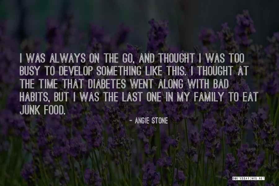 Food Habits Quotes By Angie Stone Food Habits Quotes By Angie Stone