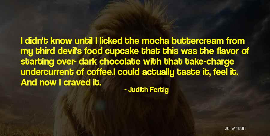 Food Has No Flavor Quotes By Judith Fertig Food Has No Flavor Quotes By Judith Fertig