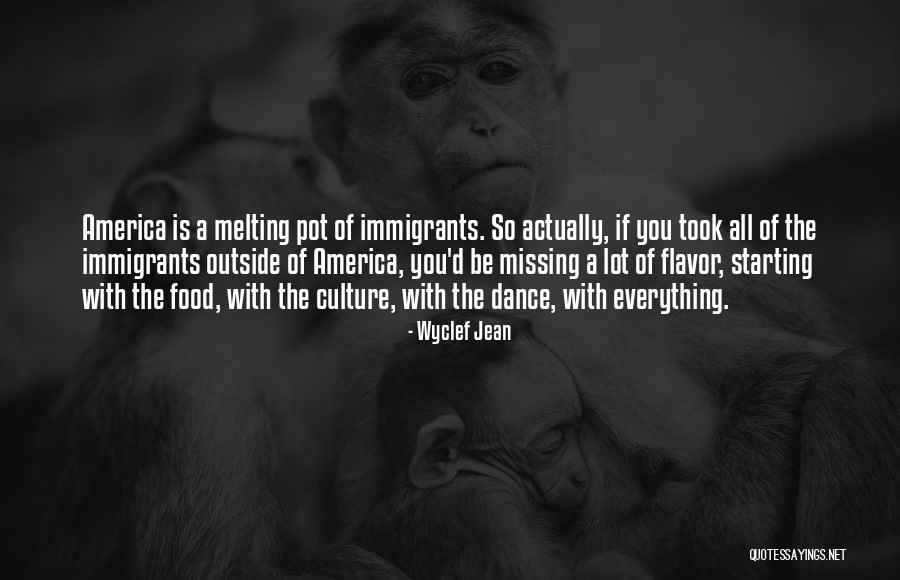 Food Has No Flavor Quotes By Wyclef Jean Food Has No Flavor Quotes By Wyclef Jean