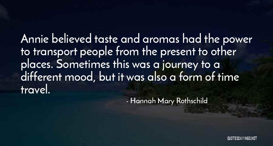 Food Has No Taste Quotes By Hannah Mary Rothschild Food Has No Taste Quotes By Hannah Mary Rothschild