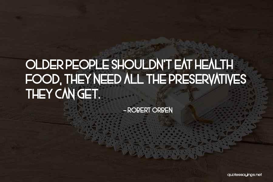Food Health Quotes By Robert Orben Food Health Quotes By Robert Orben