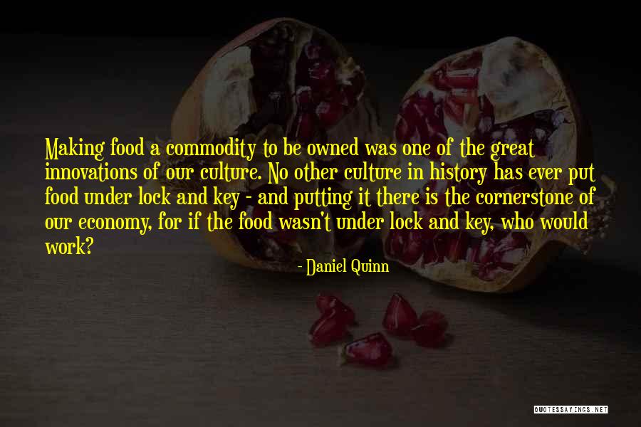 Food History Quotes By Daniel Quinn Food History Quotes By Daniel Quinn