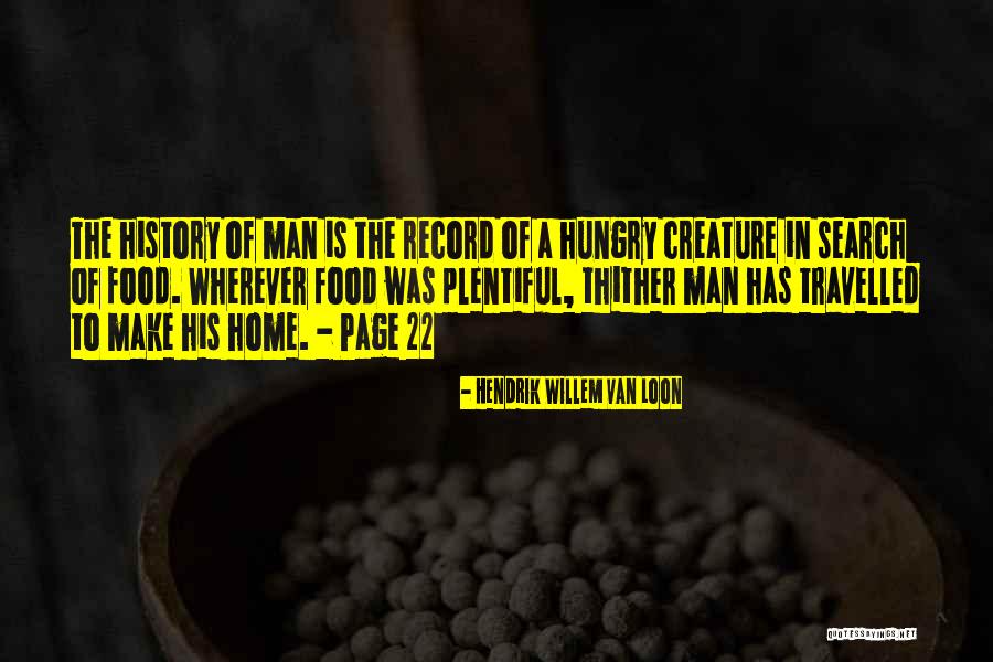 Food History Quotes By Hendrik Willem Van Loon Food History Quotes By Hendrik Willem Van Loon