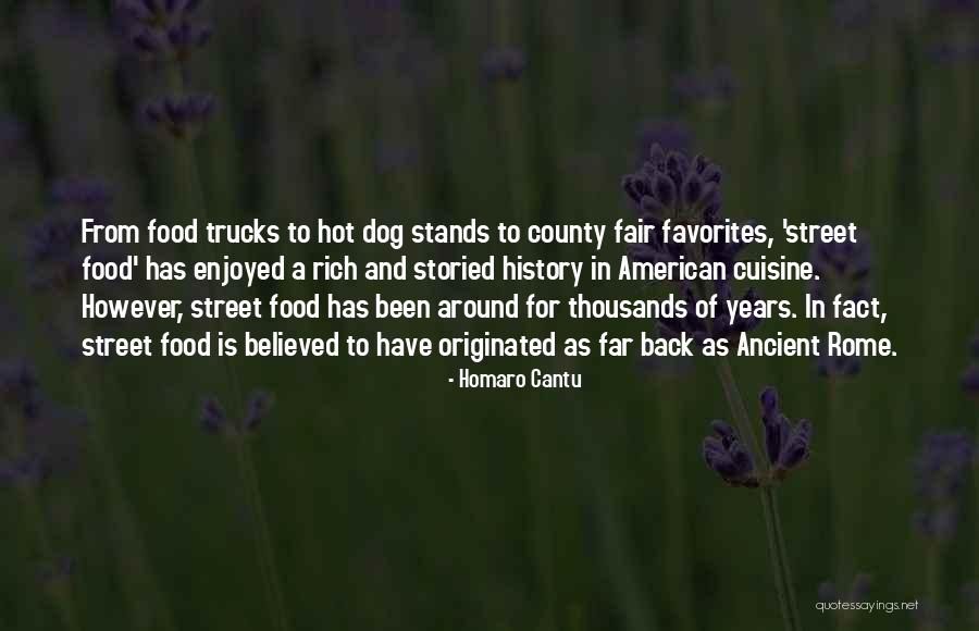 Food History Quotes By Homaro Cantu Food History Quotes By Homaro Cantu