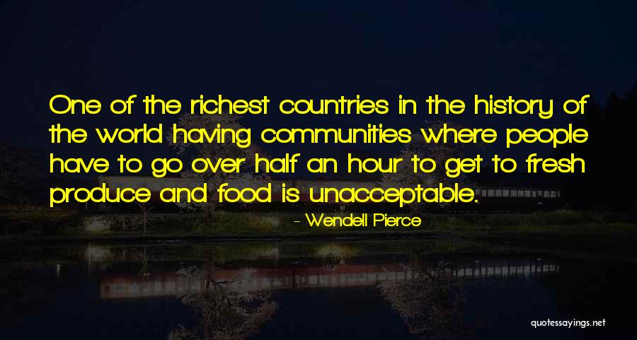 Food History Quotes By Wendell Pierce Food History Quotes By Wendell Pierce