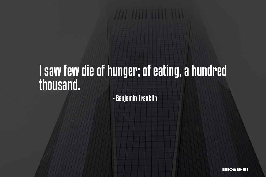 Food Hunger Quotes By Benjamin Franklin Food Hunger Quotes By Benjamin Franklin