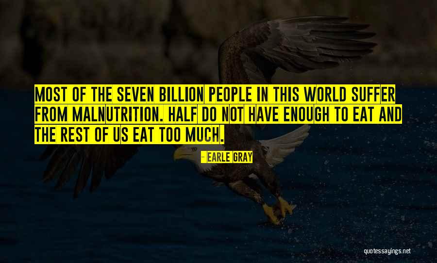 Food Hunger Quotes By Earle Gray Food Hunger Quotes By Earle Gray