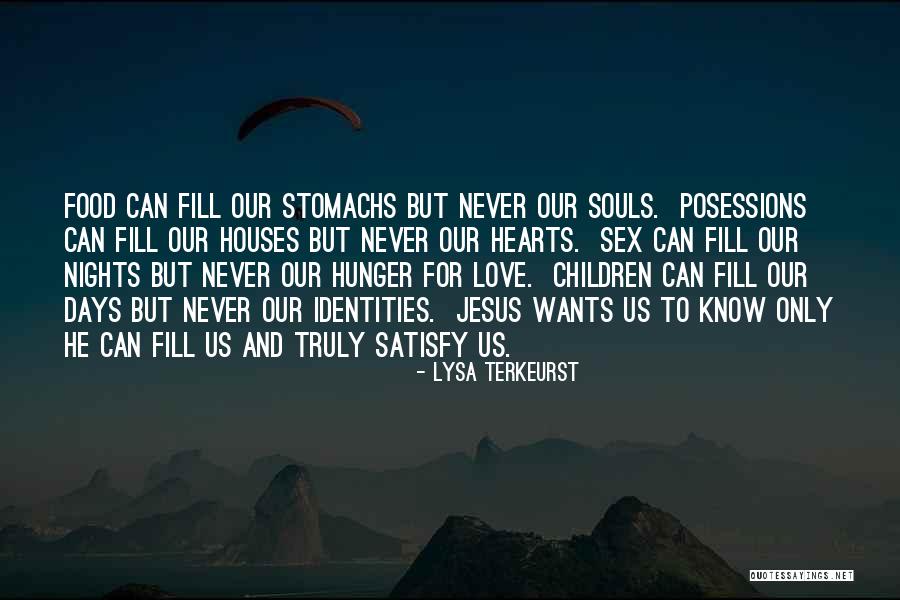 Food Hunger Quotes By Lysa TerKeurst Food Hunger Quotes By Lysa TerKeurst