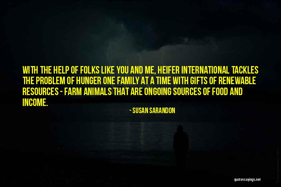 Food Hunger Quotes By Susan Sarandon Food Hunger Quotes By Susan Sarandon