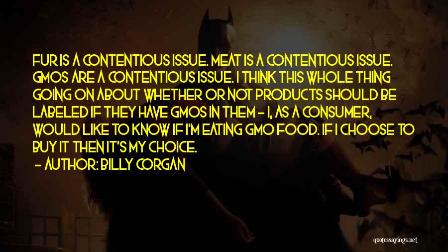 Food Inc Gmo Quotes By Billy Corgan