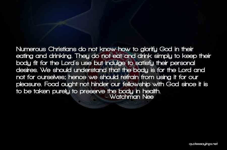 Food Indulge Quotes By Watchman Nee Food Indulge Quotes By Watchman Nee