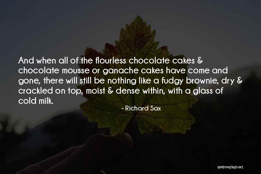 Food Indulgence Quotes By Richard Sax Food Indulgence Quotes By Richard Sax